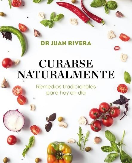 CURARSE NATURALMENTE | 9788417338527 | Dr. Juan Rivera | Llibreria Cinta | Llibreria online de Terrassa | Comprar llibres en català i castellà online | Comprar llibres de text online