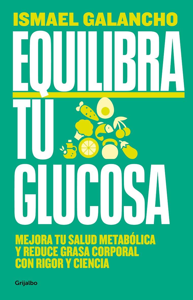 EQUILIBRA TU GLUCOSA | 9788425366826 | Ismael Galancho | Llibreria Cinta | Llibreria online de Terrassa | Comprar llibres en català i castellà online | Comprar llibres de text online