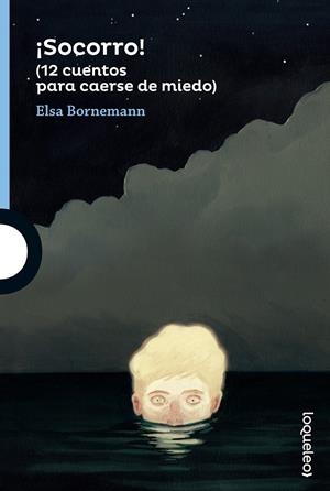 ¡Socorro! (12 cuentos para caerse de miedo) - Loqueleo | 9788491220473 | BORNEMANN, ELSA | Llibreria Cinta | Llibreria online de Terrassa | Comprar llibres en català i castellà online | Comprar llibres de text online