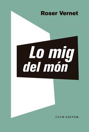 LO MIG DEL MÓN | 9788473294126 | VERNET, ROSER | Llibreria Cinta | Llibreria online de Terrassa | Comprar llibres en català i castellà online | Comprar llibres de text online