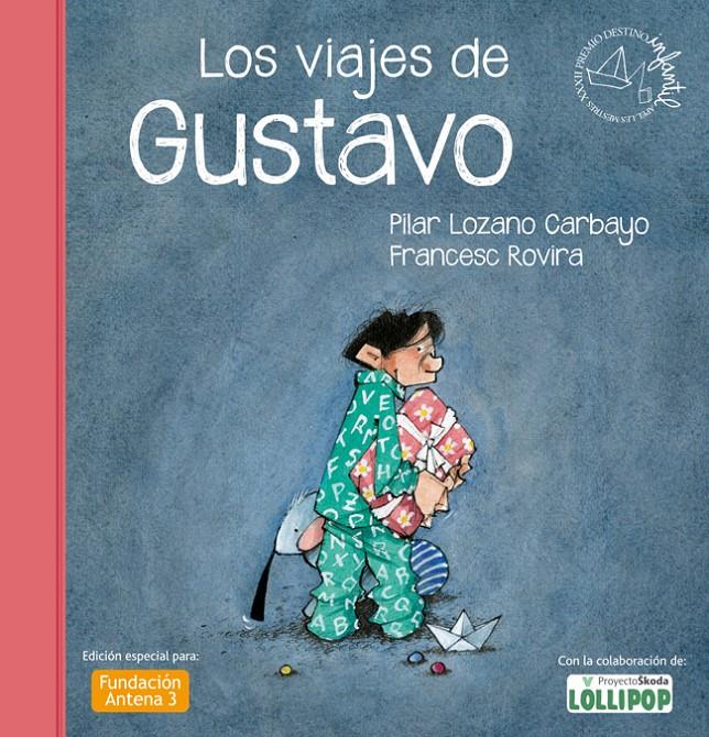 VIAJES DE GUSTAVO, LOS | 9788408037378 | PILAR LOZANO CARBAYO | Llibreria Cinta | Llibreria online de Terrassa | Comprar llibres en català i castellà online | Comprar llibres de text online