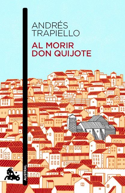 AL MORIR DON QUIJOTE | 9788423348640 | ANDRÉS TRAPIELLO | Llibreria Cinta | Llibreria online de Terrassa | Comprar llibres en català i castellà online | Comprar llibres de text online