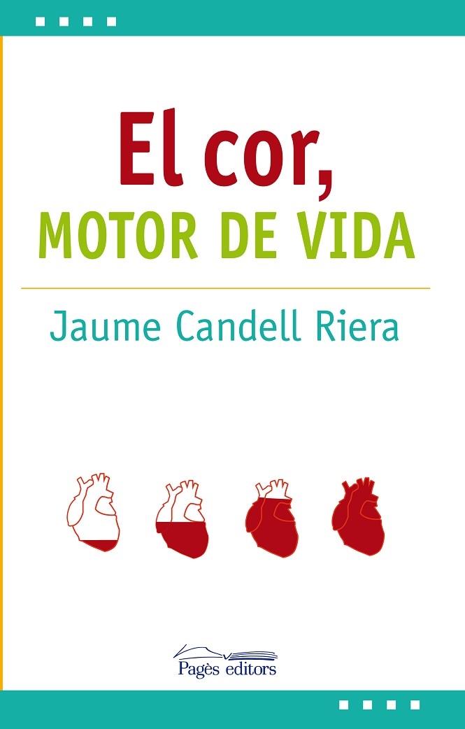 EL COR: MOTOR DE VIDA | 9788413030692 | CANDELL RIERA, JAUME | Llibreria Cinta | Llibreria online de Terrassa | Comprar llibres en català i castellà online | Comprar llibres de text online