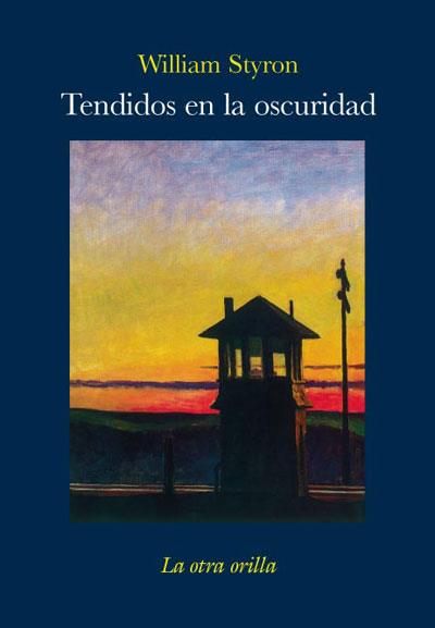 TENDIDOS EN LA OSCURIDAD | 9788492451760 | STYRON, WILLIAM | Llibreria Cinta | Llibreria online de Terrassa | Comprar llibres en català i castellà online | Comprar llibres de text online