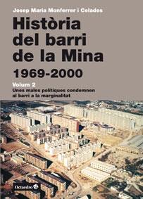 HISTÒRIA DEL BARRI DE LA MINA (1969-2000) | 9788499215235 | MONFERRER I CELADES, JOSEP MARIA | Llibreria Cinta | Llibreria online de Terrassa | Comprar llibres en català i castellà online | Comprar llibres de text online