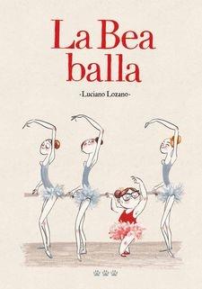 LA BEA BALLA | 9788494910982 | LOZANO, LUCIANO | Llibreria Cinta | Llibreria online de Terrassa | Comprar llibres en català i castellà online | Comprar llibres de text online