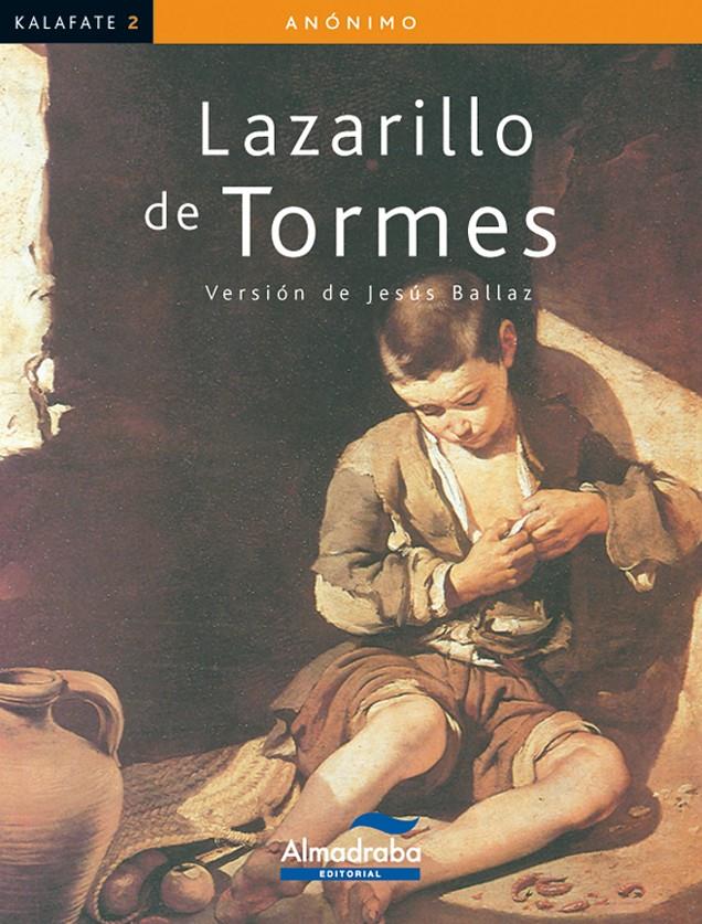 LAZARILLO DE TORMES (KALAFATE)   ED. 2011 ALMADRABA | 9788483088166 | ANÓNIMO | Llibreria Cinta | Llibreria online de Terrassa | Comprar llibres en català i castellà online | Comprar llibres de text online