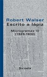 ESCRITO A LAPIZ MICROGRAMAS III (1925-1932) | 9788498411126 | WALSER, ROBERT | Llibreria Cinta | Llibreria online de Terrassa | Comprar llibres en català i castellà online | Comprar llibres de text online