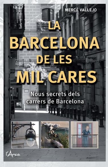 LA BARCELONA DE LES MIL CARES | 9788493925147 | MERCE VALLEJO | Llibreria Cinta | Llibreria online de Terrassa | Comprar llibres en català i castellà online | Comprar llibres de text online