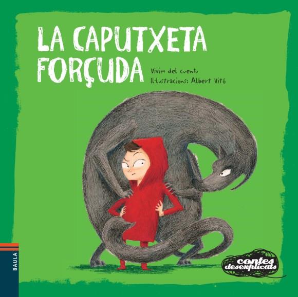 LA CAPUTXETA FORÇUDA | 9788447926671 | VIVIM DEL CUENTU | Llibreria Cinta | Llibreria online de Terrassa | Comprar llibres en català i castellà online | Comprar llibres de text online