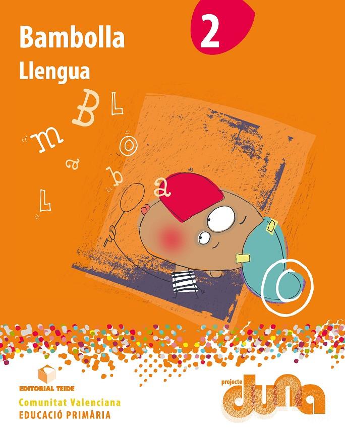 (VALENCIA) BAMBOLLA LLENGUA 2 DUNA(VAL) TEIDE 2015 | 9788430719815 | EDITORIAL TEIDE, S.A. | Llibreria Cinta | Llibreria online de Terrassa | Comprar llibres en català i castellà online | Comprar llibres de text online