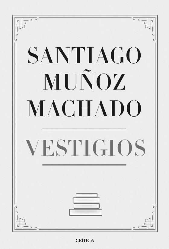 VESTIGIOS | 9788491992011 | MUÑOZ MACHADO, SANTIAGO | Llibreria Cinta | Llibreria online de Terrassa | Comprar llibres en català i castellà online | Comprar llibres de text online