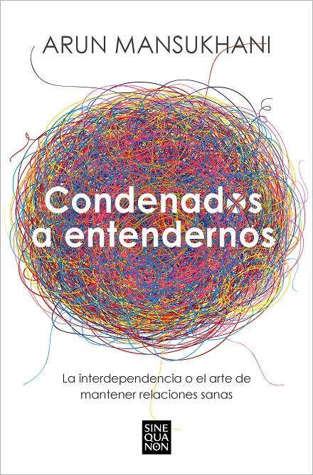 CONDENADOS A ENTENDERNOS | 9788466675239 | MANSUKHANI, ARUN | Llibreria Cinta | Llibreria online de Terrassa | Comprar llibres en català i castellà online | Comprar llibres de text online