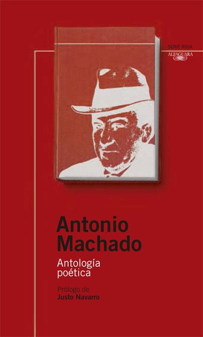 ANTOLOGIA POETICA - ANTONIO MACHADO -ALFAGUARA | 9788420468785 | MACHADO, ANTONIO | Llibreria Cinta | Llibreria online de Terrassa | Comprar llibres en català i castellà online | Comprar llibres de text online