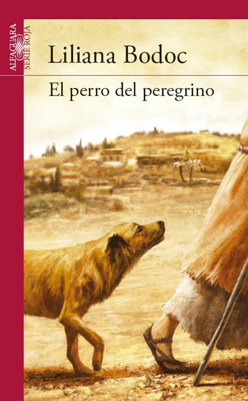 El perro del peregrino ALFAGUARA | 9788468086613 | BODOC, LILIANA | Llibreria Cinta | Llibreria online de Terrassa | Comprar llibres en català i castellà online | Comprar llibres de text online