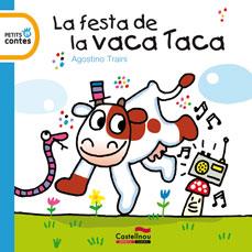 LA FESTA DE LA VACA TACA (Petits Contes) | 9788415206156 | TRAINI, AGOSTINO | Llibreria Cinta | Llibreria online de Terrassa | Comprar llibres en català i castellà online | Comprar llibres de text online