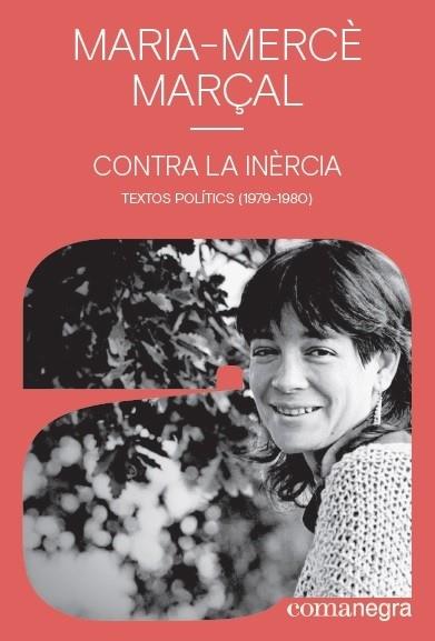 CONTRA LA INÈRCIA | 9788418022142 | MARÇAL, MARIA-MERCÈ | Llibreria Cinta | Llibreria online de Terrassa | Comprar llibres en català i castellà online | Comprar llibres de text online
