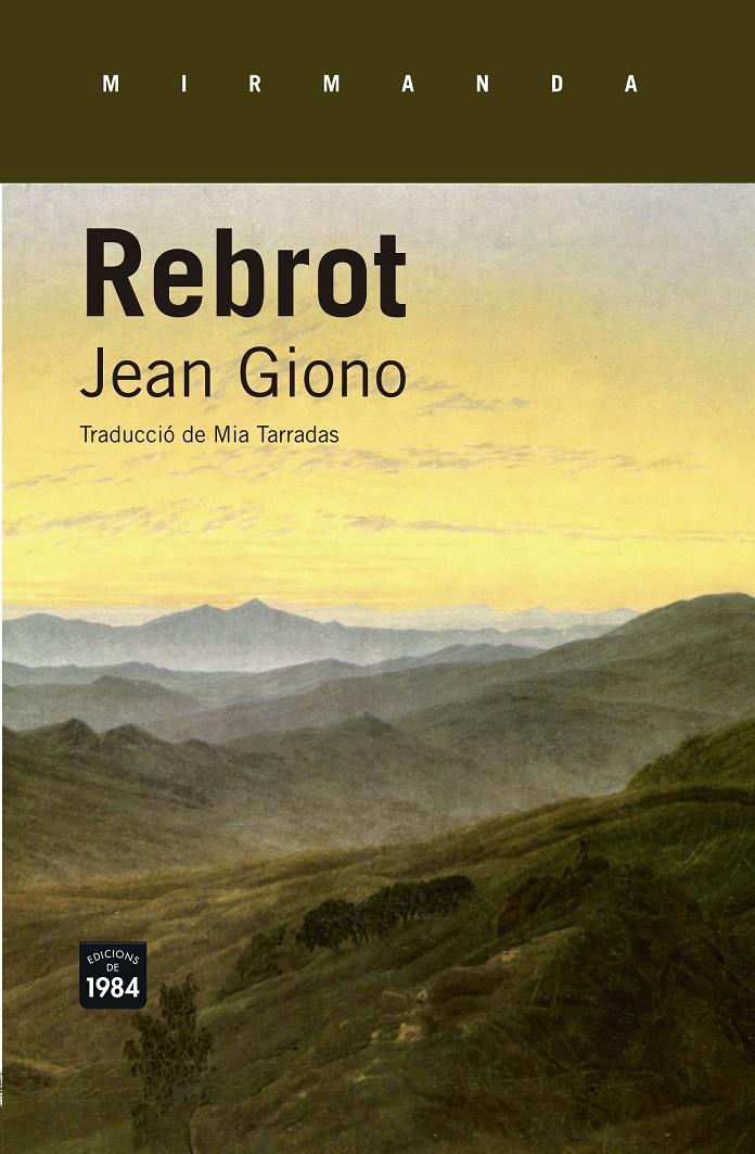 REBROT | 9788415835615 | GIONO, JEAN | Llibreria Cinta | Llibreria online de Terrassa | Comprar llibres en català i castellà online | Comprar llibres de text online