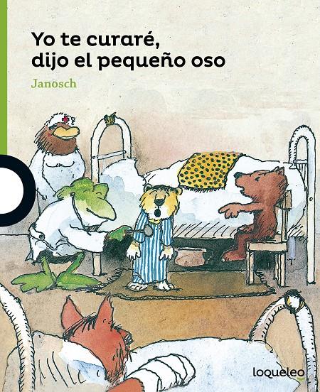 Yo te curaré, dijo el pequeño oso - Loqueleo | 9788491220862 | JANOSCH | Llibreria Cinta | Llibreria online de Terrassa | Comprar llibres en català i castellà online | Comprar llibres de text online
