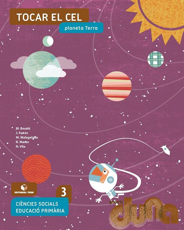 MEDI SOCIAL 3 CM TOCAR EL CEL (DUNA) TEIDE 2021 | 9788430740734 | MARZO CASTILLEJO, ROSA/BESALÚ CASADEVALL, MARTA/FARRÉS BRUNSÓ, QUIM/MALAGELADA SEGOVIA, MONTSERRAT/V | Llibreria Cinta | Llibreria online de Terrassa | Comprar llibres en català i castellà online | Comprar llibres de text online