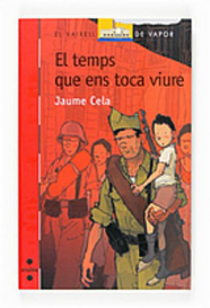 TEMPS QUE ENS TOCA VIURE, EL (140) | 9788466117685 | CELA, JAUME | Llibreria Cinta | Llibreria online de Terrassa | Comprar llibres en català i castellà online | Comprar llibres de text online