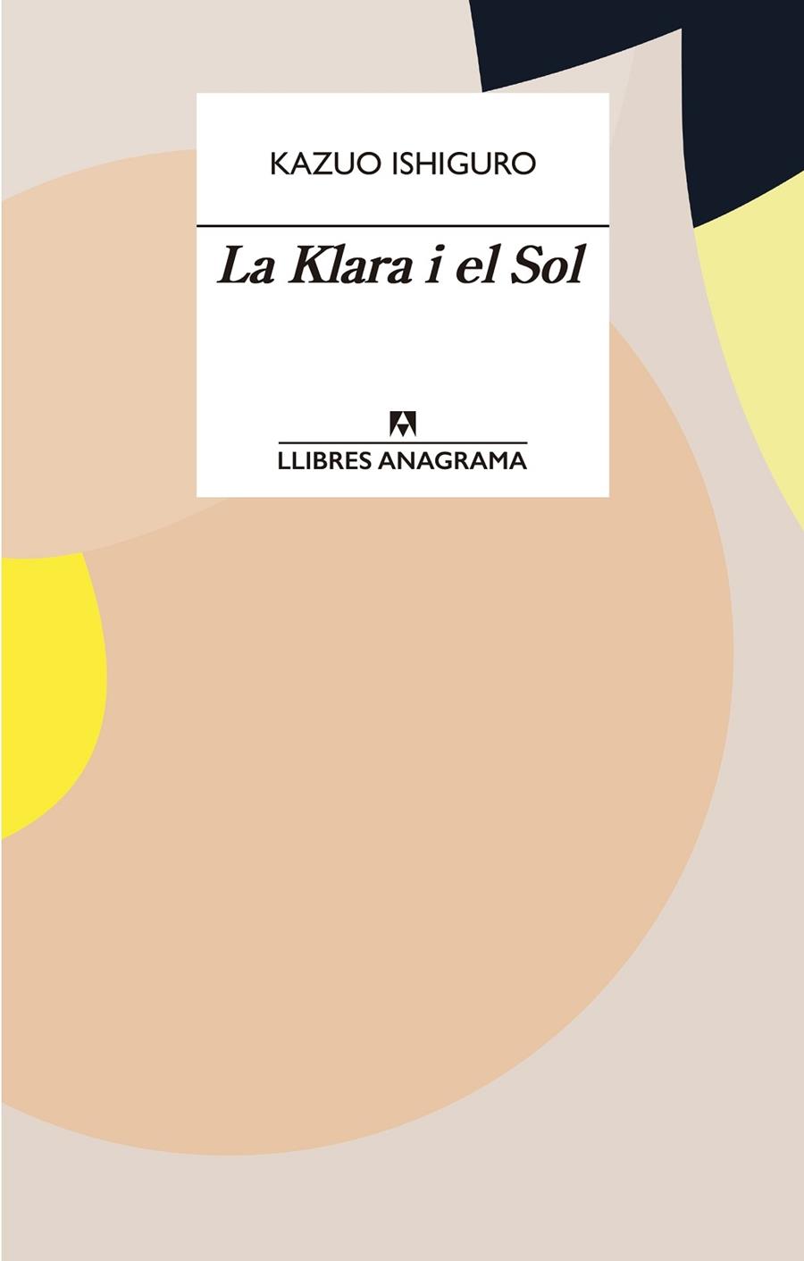 LA KLARA I EL SOL | 9788433915931 | ISHIGURO, KAZUO | Llibreria Cinta | Llibreria online de Terrassa | Comprar llibres en català i castellà online | Comprar llibres de text online