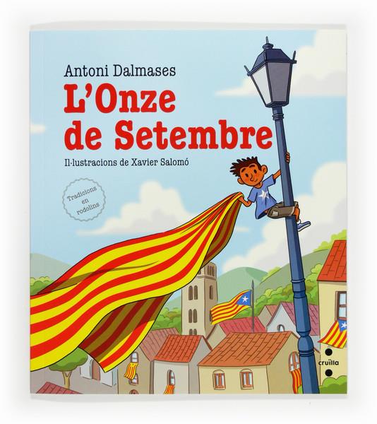 L'ONZE DE SETEMBRE | 9788466136150 | DALMASES, ANTONI | Llibreria Cinta | Llibreria online de Terrassa | Comprar llibres en català i castellà online | Comprar llibres de text online