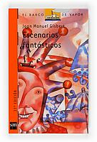 ESCENARIOS FANTASTICOS -SM- | 9788434856950 | GISBERT, JOAN MANUEL | Llibreria Cinta | Llibreria online de Terrassa | Comprar llibres en català i castellà online | Comprar llibres de text online
