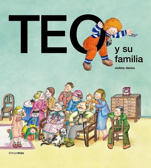TEO Y SU FAMILIA | 9788471763129 | VIOLETA DENOU | Llibreria Cinta | Llibreria online de Terrassa | Comprar llibres en català i castellà online | Comprar llibres de text online