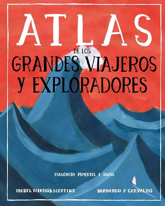 ATLAS DE LOS GRANDES VIAJEROS Y EXPLORADORES | 9788417617677 | MINHÓS MARTINS, ISABEL/P. CARVALHO, BERNARDO/CARRO, JOANA | Llibreria Cinta | Llibreria online de Terrassa | Comprar llibres en català i castellà online | Comprar llibres de text online