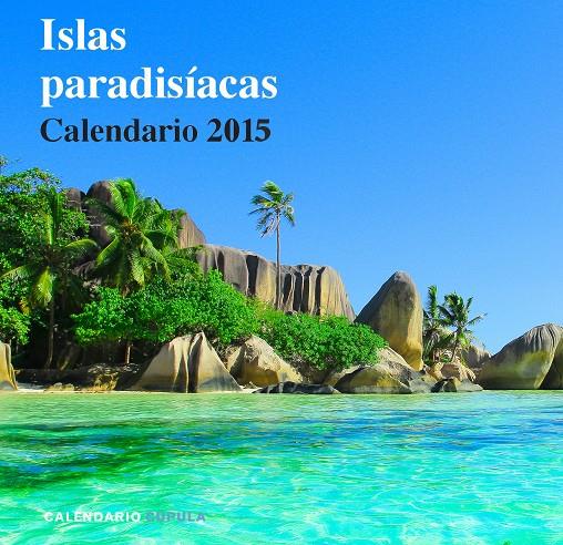 CALENDARIO 2015 ISLAS PARADISÍACAS  | 9788448019716 | AA. VV. | Llibreria Cinta | Llibreria online de Terrassa | Comprar llibres en català i castellà online | Comprar llibres de text online