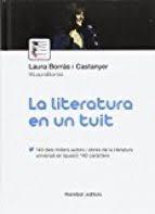 LA LITERATURA EN UN TUIT | 9788415315407 | LAURA BORRAS | Llibreria Cinta | Llibreria online de Terrassa | Comprar llibres en català i castellà online | Comprar llibres de text online