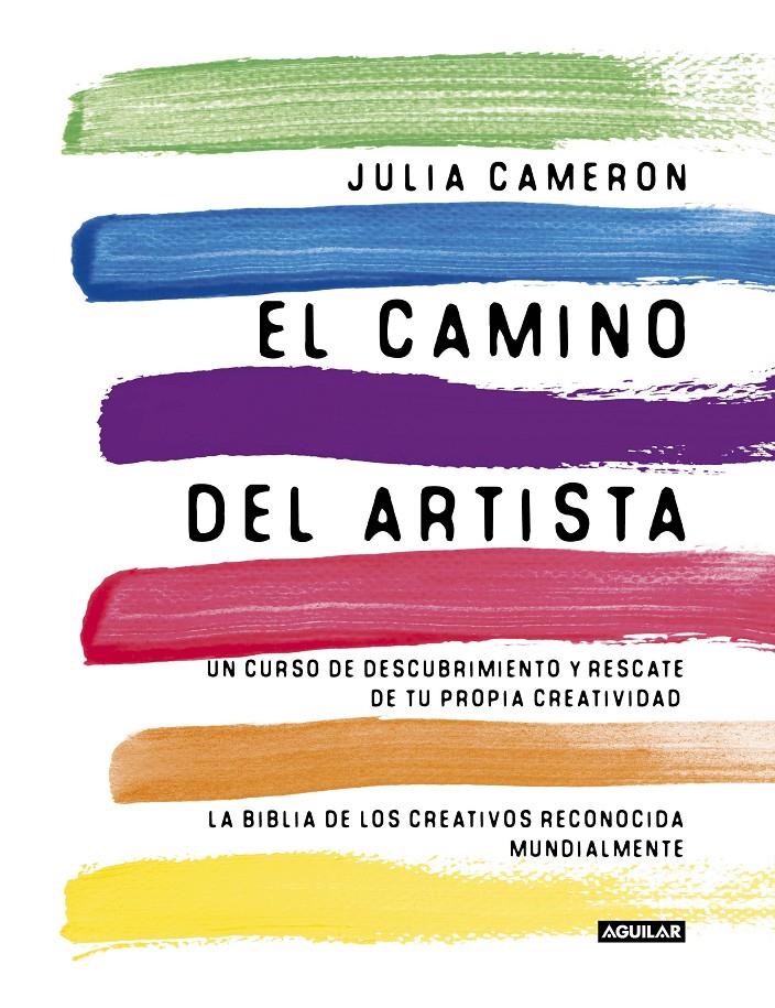 EL CAMINO DEL ARTISTA | 9788403102057 | Julia Cameron | Llibreria Cinta | Llibreria online de Terrassa | Comprar llibres en català i castellà online | Comprar llibres de text online