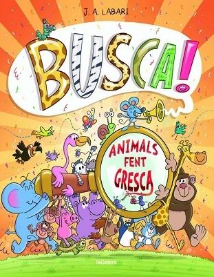 BUSCA! ANIMALS FENT GRESCA | 9788424666293 | LABARI, JOSE | Llibreria Cinta | Llibreria online de Terrassa | Comprar llibres en català i castellà online | Comprar llibres de text online