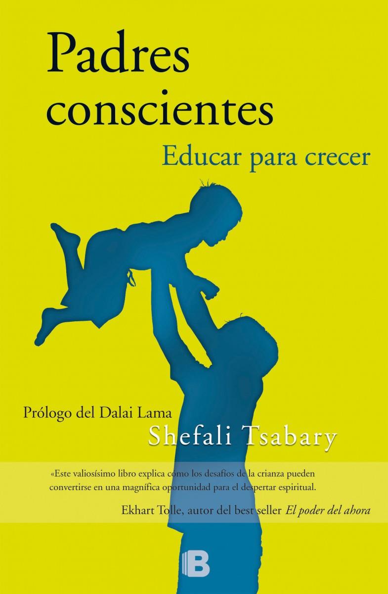 PADRES CONSCIENTES | 9788466656948 | TSABARY, SHEFALI | Llibreria Cinta | Llibreria online de Terrassa | Comprar llibres en català i castellà online | Comprar llibres de text online