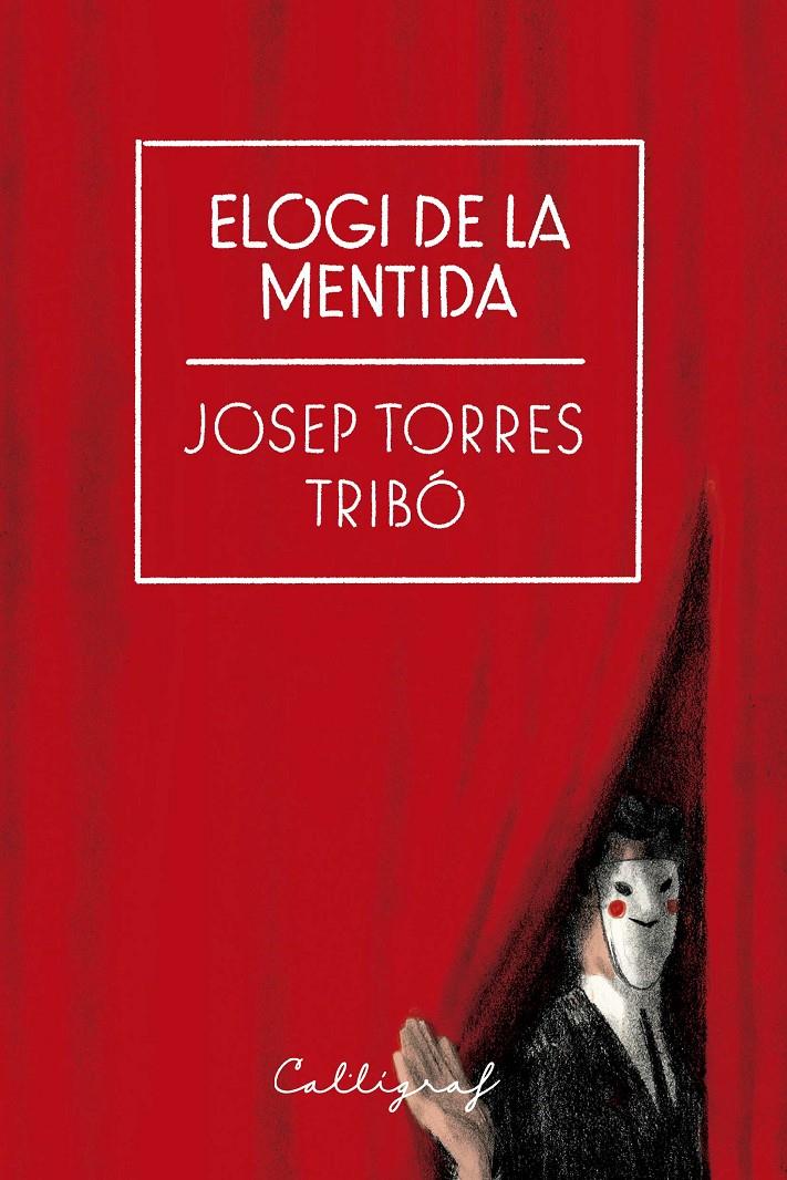 ELOGI DE LA MENTIDA | 9788412459272 | TORRES TRIBÓ, JOSEP | Llibreria Cinta | Llibreria online de Terrassa | Comprar llibres en català i castellà online | Comprar llibres de text online