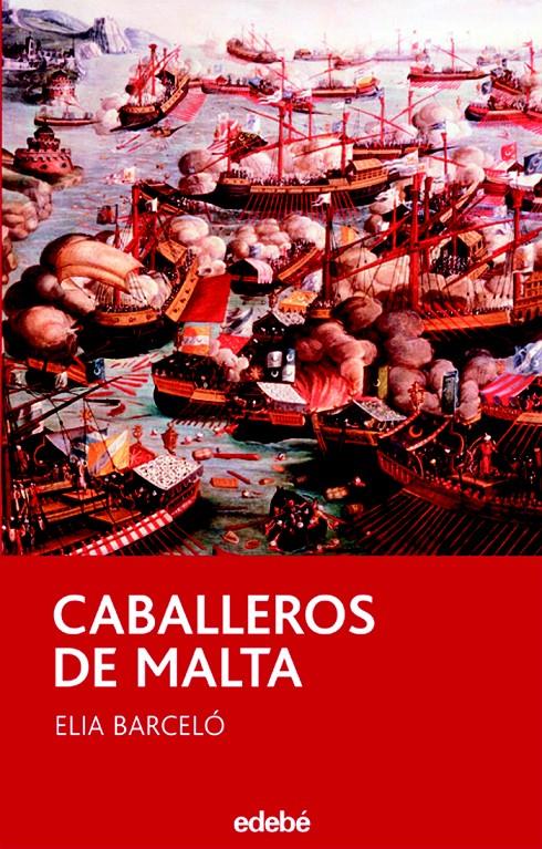 CABALLEROS DE MALTA, LOS | 9788423686902 | BARCELÓ, ELIA (1957- ) | Llibreria Cinta | Llibreria online de Terrassa | Comprar llibres en català i castellà online | Comprar llibres de text online