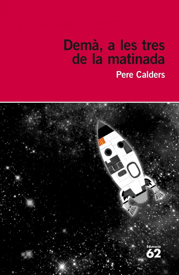 DEMÀ, A LES TRES DE LA MATINADA | 9788415954057 | PERE CALDERS | Llibreria Cinta | Llibreria online de Terrassa | Comprar llibres en català i castellà online | Comprar llibres de text online