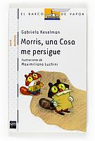 MORRIS, UNA COSA ME PERSIGUE | 9788467536171 | KESELMAN, GABRIELA | Llibreria Cinta | Llibreria online de Terrassa | Comprar llibres en català i castellà online | Comprar llibres de text online