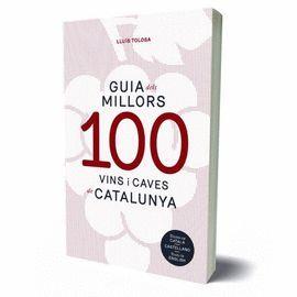 GUIA 100 MILLORS VINS I CAVES DE CATALUNYA | 9788494579325 | VARIOS AUTORES | Llibreria Cinta | Llibreria online de Terrassa | Comprar llibres en català i castellà online | Comprar llibres de text online
