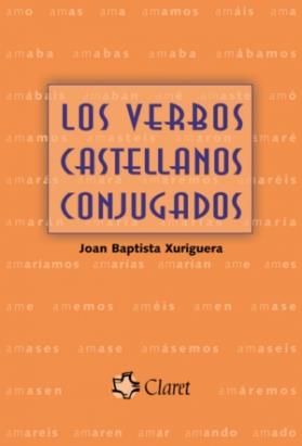 VERBOS CASTELLANOS CONJUGADOS, LOS (2009) | 9788498460186 | XURIGUERA, JOAN BAPTISTA | Llibreria Cinta | Llibreria online de Terrassa | Comprar llibres en català i castellà online | Comprar llibres de text online