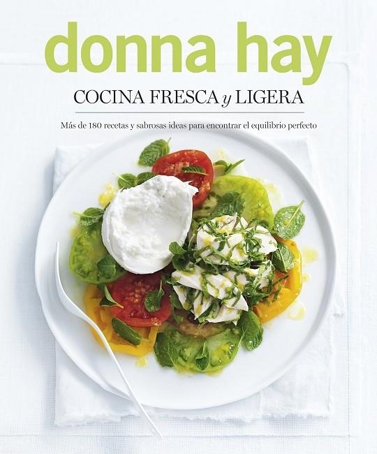 COCINA FRESCA Y LIGERA | 9788466662185 | Donna Hay | Llibreria Cinta | Llibreria online de Terrassa | Comprar llibres en català i castellà online | Comprar llibres de text online