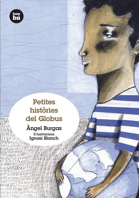 PETITES HISTORIES DEL GLOBUS | 9788483432372 | ANGEL BURGAS | Llibreria Cinta | Llibreria online de Terrassa | Comprar llibres en català i castellà online | Comprar llibres de text online