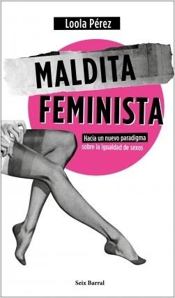 MALDITA FEMINISTA | 9788432236358 | PÉREZ, LOOLA | Llibreria Cinta | Llibreria online de Terrassa | Comprar llibres en català i castellà online | Comprar llibres de text online