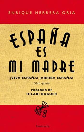 ESPAÑA ES MI MADRE | 9788483078273 | HERRERA ORIA, ENRIQUE | Llibreria Cinta | Llibreria online de Terrassa | Comprar llibres en català i castellà online | Comprar llibres de text online