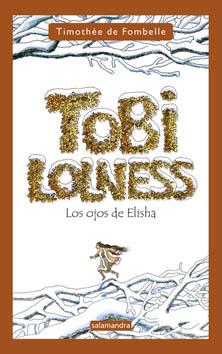 TOBI LOLNESS - LOS OJOS DE ELISHA | 9788498381870 | FOMBELLE, TIMOTHEE DE | Llibreria Cinta | Llibreria online de Terrassa | Comprar llibres en català i castellà online | Comprar llibres de text online