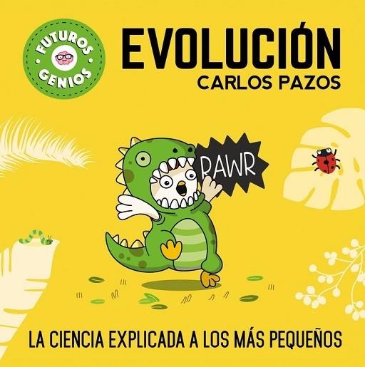 EVOLUCIÓN (FUTUROS GENIOS) | 9788448851927 | Carlos Pazos | Llibreria Cinta | Llibreria online de Terrassa | Comprar llibres en català i castellà online | Comprar llibres de text online