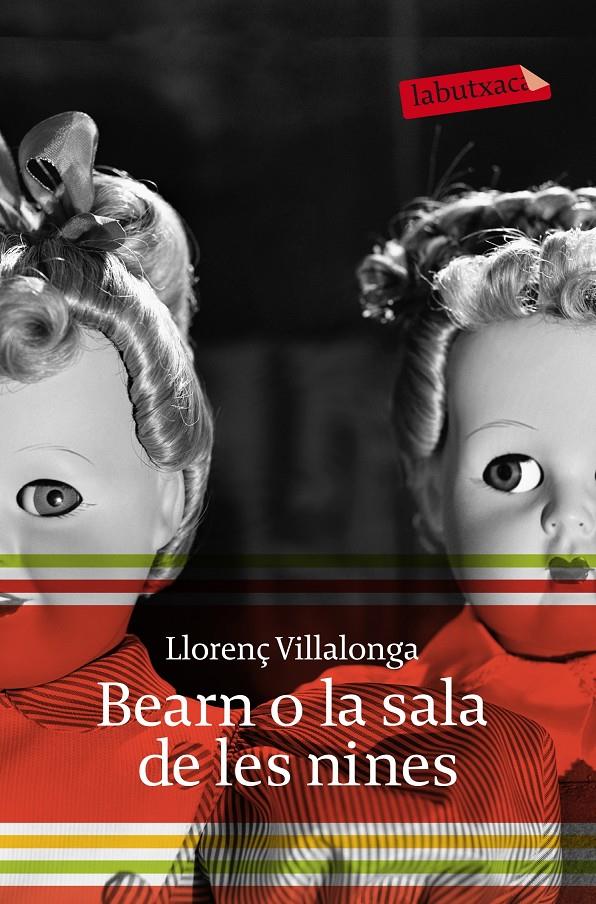 BEARN O LA SALA DE LES NINES -LABUTXACA- | 9788496863897 | LLORENÇ VILLALONGA | Llibreria Cinta | Llibreria online de Terrassa | Comprar llibres en català i castellà online | Comprar llibres de text online