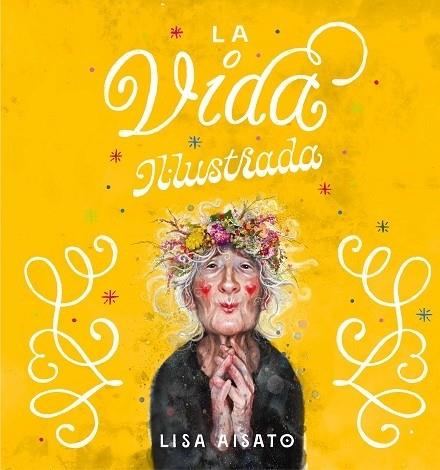 LA VIDA IL·LUSTRADA | 9788417921286 | Lisa Aisato | Llibreria Cinta | Llibreria online de Terrassa | Comprar llibres en català i castellà online | Comprar llibres de text online