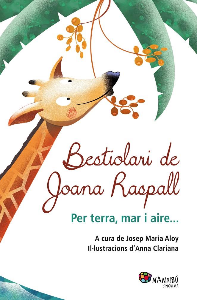 BESTIOLARI DE JOANA RASPALL | 9788499755199 | RASPALL JUANOLA, JOANA | Llibreria Cinta | Llibreria online de Terrassa | Comprar llibres en català i castellà online | Comprar llibres de text online